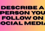 describe a person you follow on social media