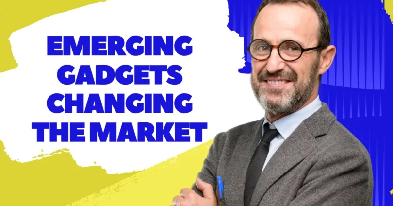 emerging gadgets changing the market