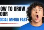 how to grow your social media fast