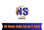 ns news india karan k tech