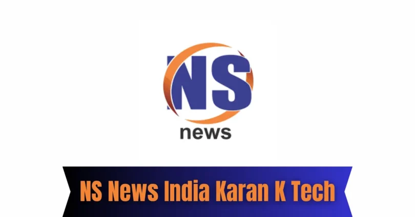 ns news india karan k tech