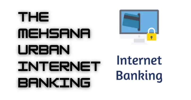 the mehsana urban internet banking